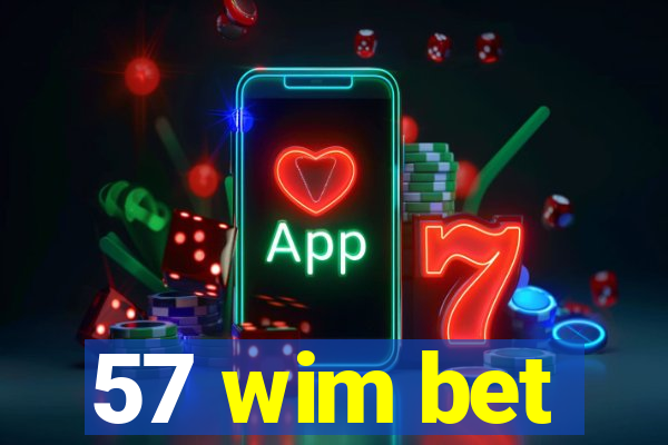 57 wim bet